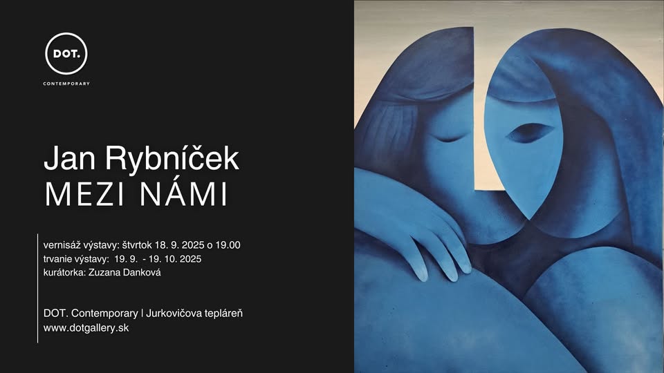 Otvorenie výstavy / Jan Rybníček - MEZI NÁMI