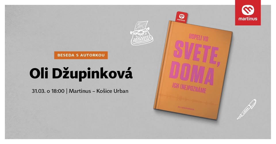 Oli Džupinková v Martinuse v Košiciach