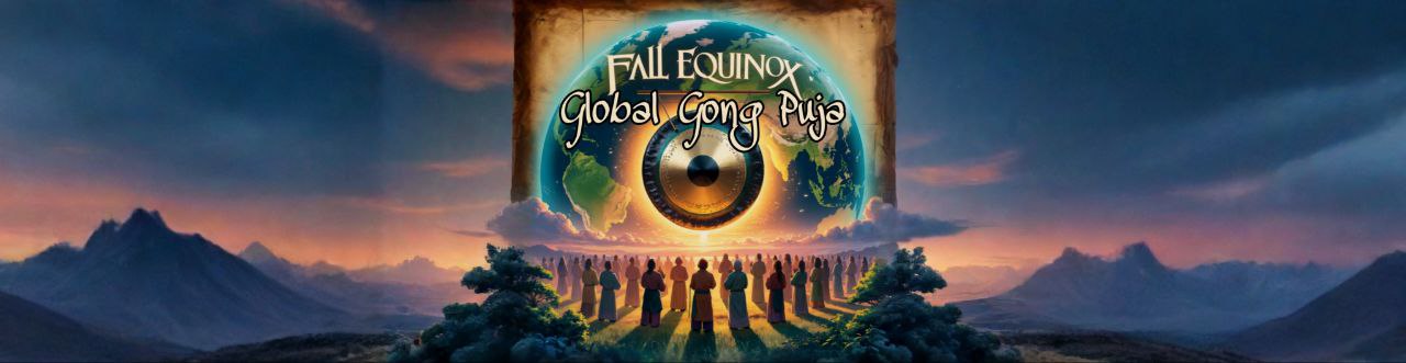 Fall Equinox Global Gong Puja