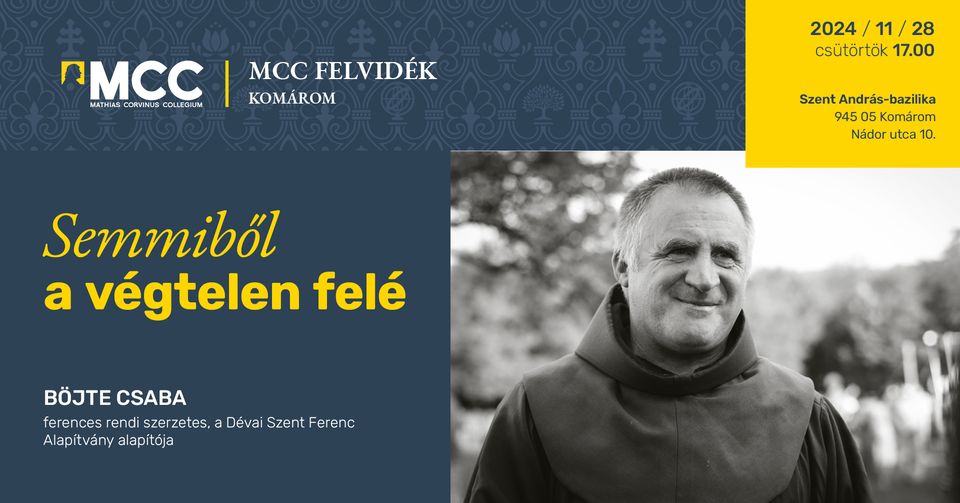 Az MCC Komáromban: Böjte Csaba atya - A semmiből a végtelen felé