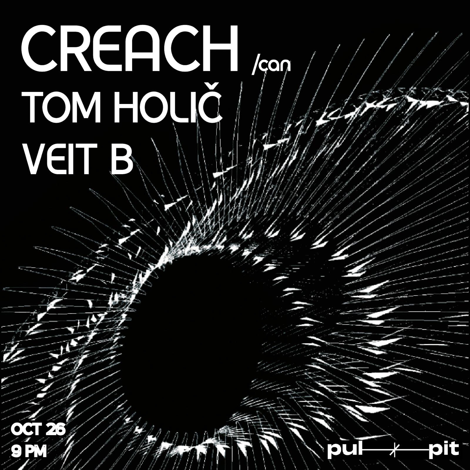 CREACH + Tom Holič + Veit B | pul.pit