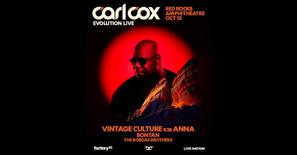 Factory 93 Presents: Carl Cox LIVE @ Red Rocks Amphitheatre