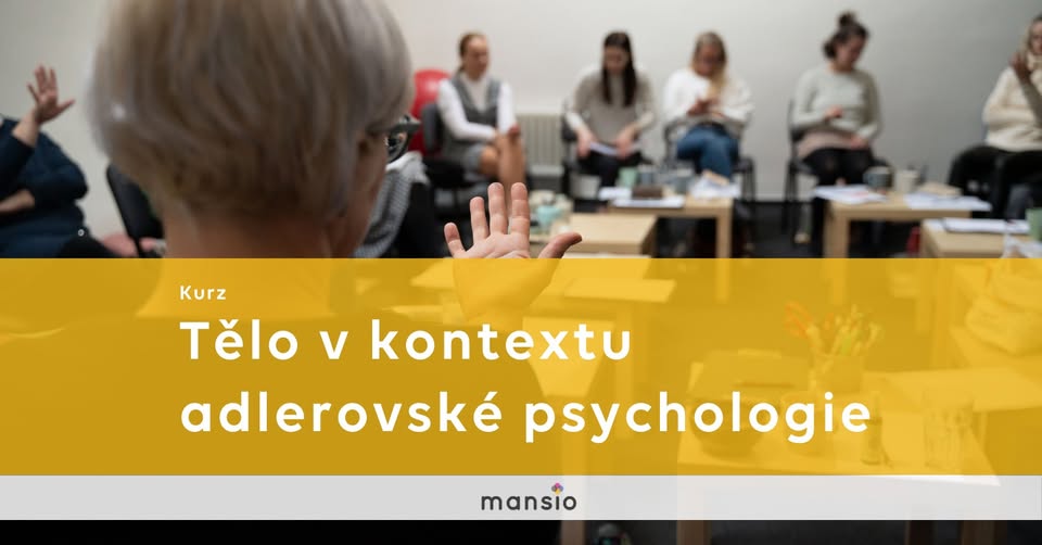 KURZ Mansio: Tělo v kontextu adlerovské psychologie