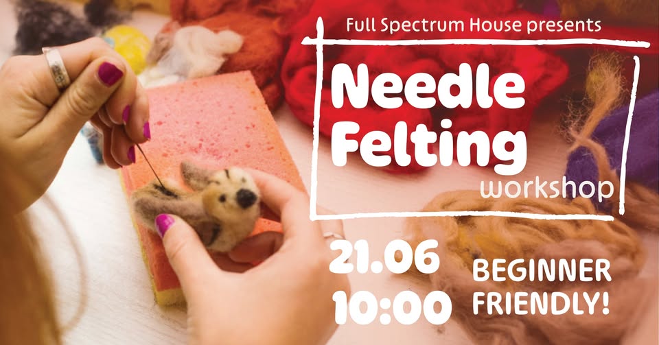Needle Felting Workshop