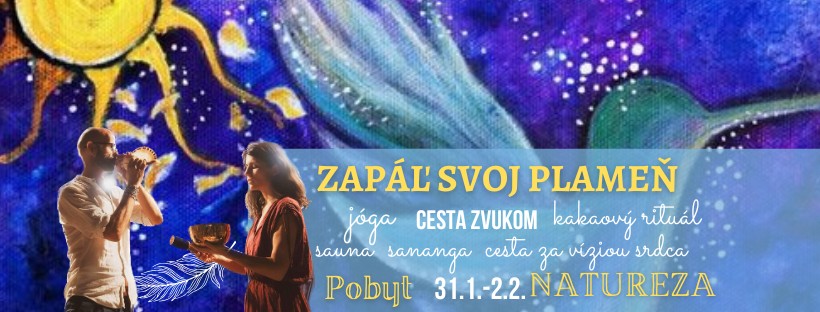 Pobyt NATUREZA Zapáľ svoj plameň