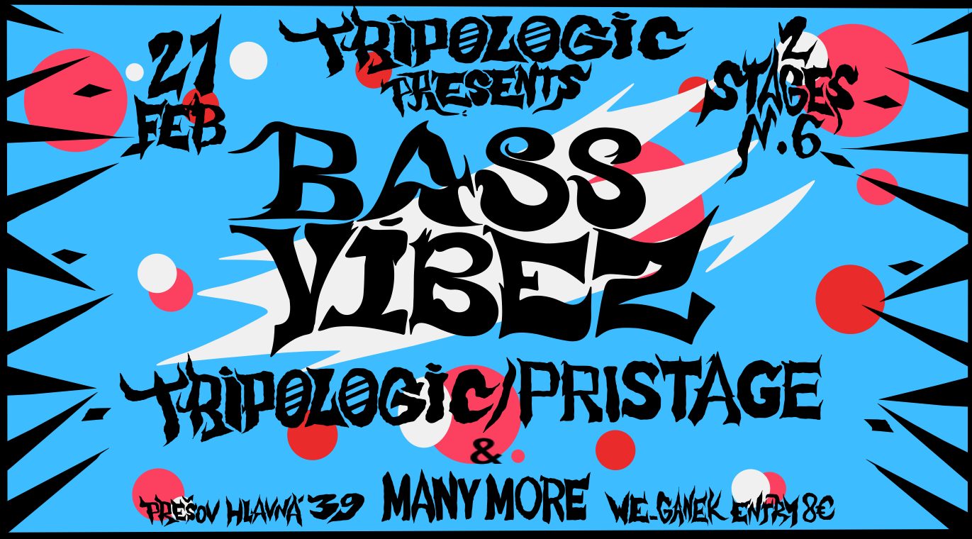 BASS VIBEZ in we_Ganek PREŠOV | 2 Stages n.6 | 21.2.