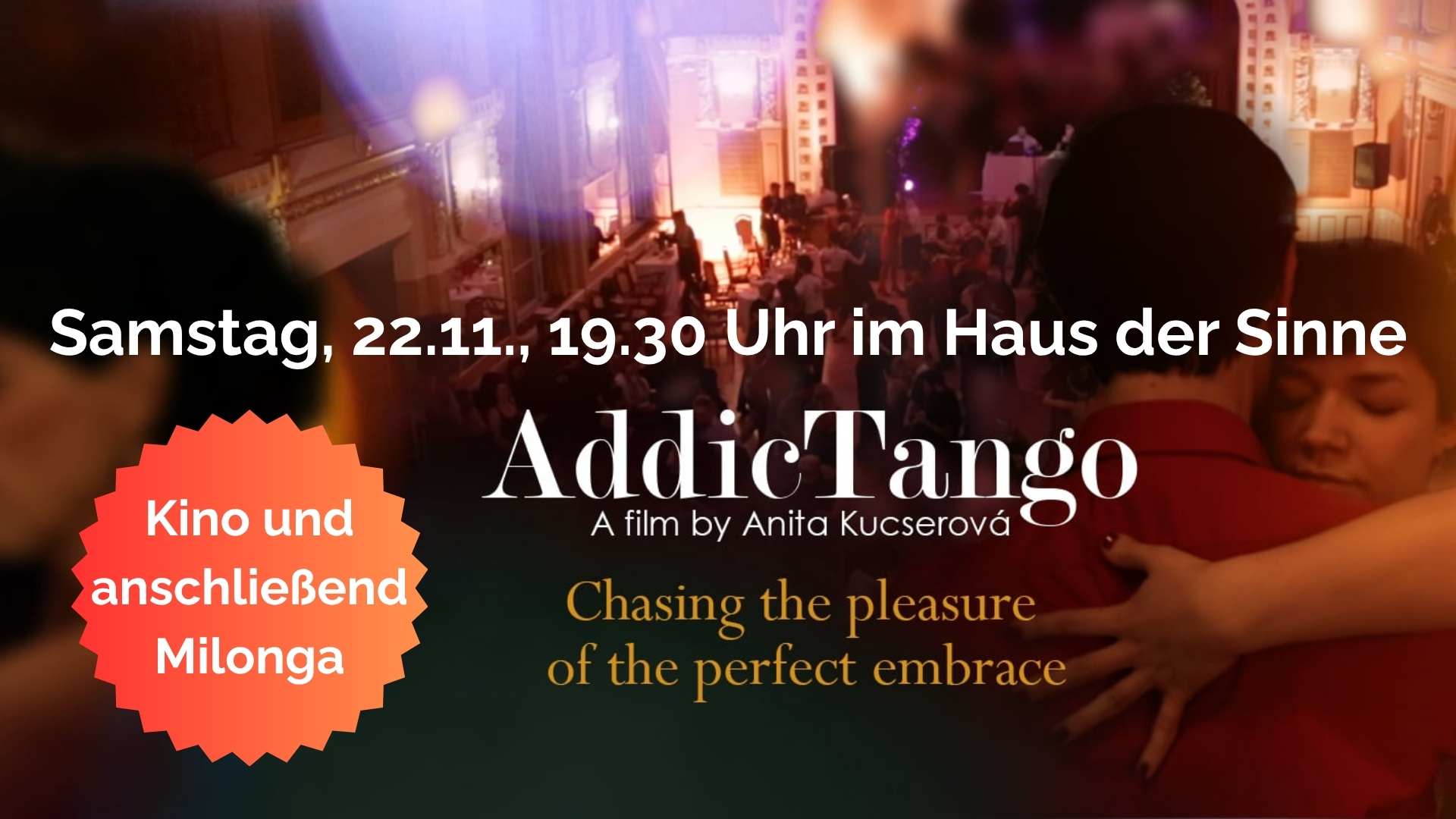 Kino & Milonga: „AddicTango – Chasing the pleasure of the perfect embrace. Doku von Anita Kucserova