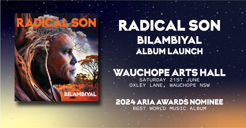 Radical Son “Bilambiyal” Album Launch - Wauchope