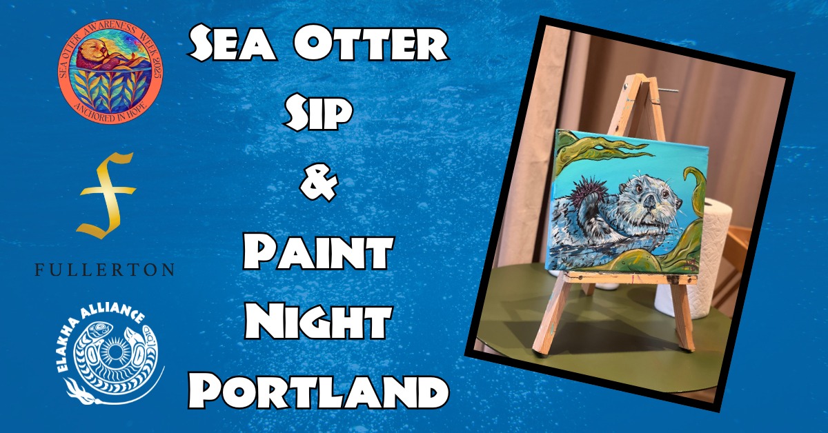 Sea Otter Sip & Paint Night - Fullerton Wines, Portland
