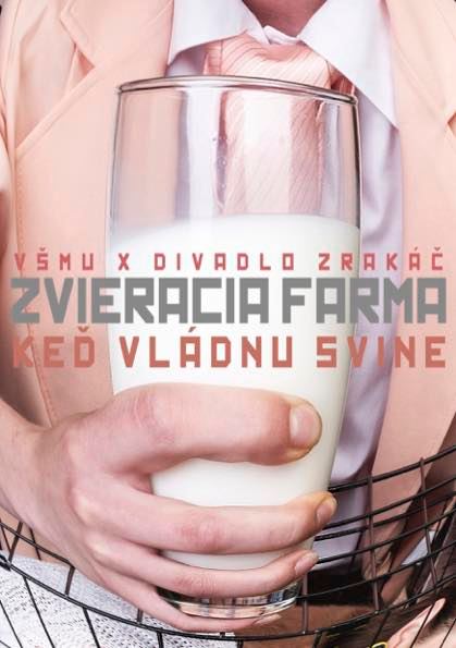 ORGANIZOVANÉ PREDSTAVENIE_ZVIERACIA FARMA: KEĎ VLÁDNU SVINE