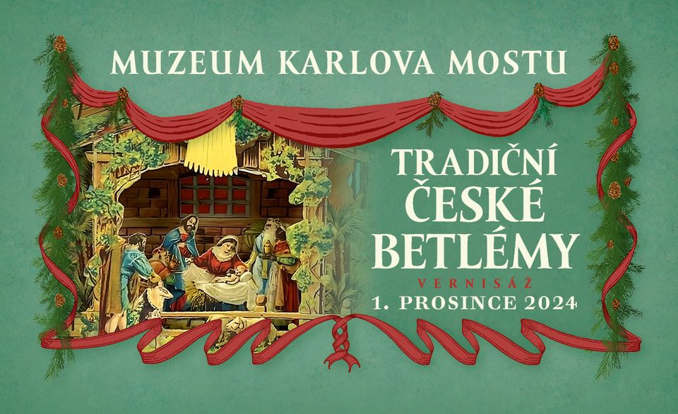 VERNISÁŽ VÝSTAVY TRADIČNÍCH ČESKÝCH BETLÉMŮ V MUZEU KARLOVA MOSTU