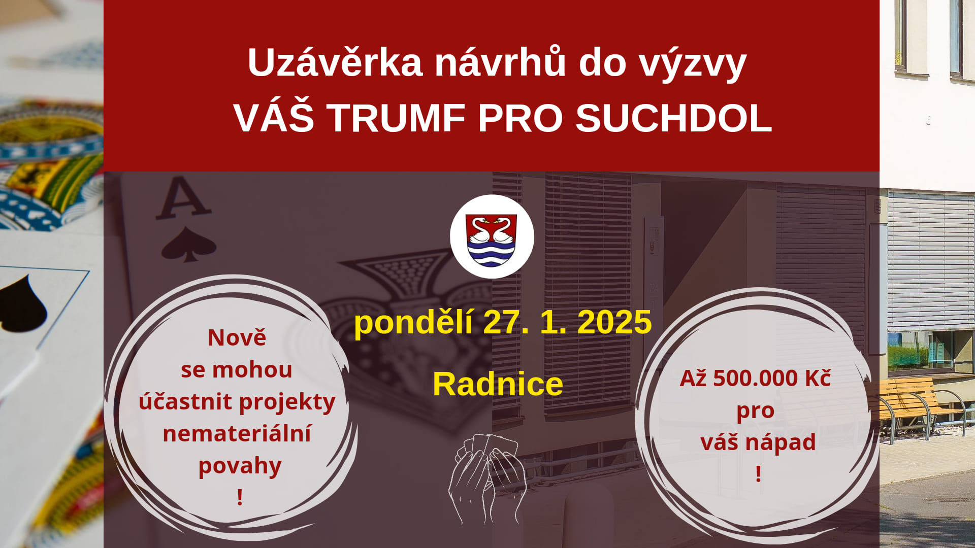 Uzávěrka návrhů do výzvy VÁŠ TRUMF PRO SUCHDOL