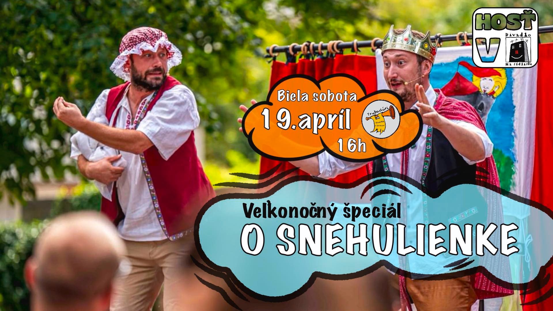 Hosť: O SNEHULIENKE - TRUBADÚRI “divadlo s úsmevom”