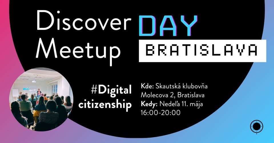 Discover Meetup Day (Bratislava) - #Digital citizenship