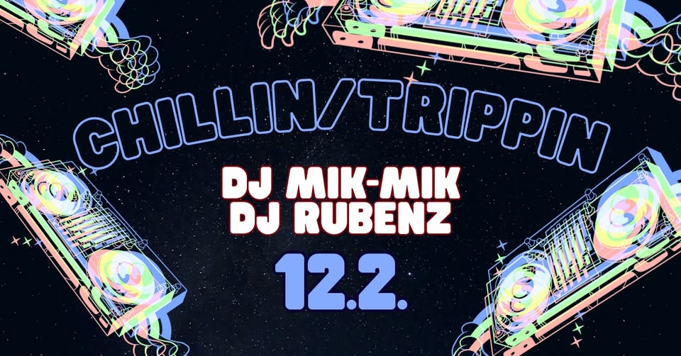 Chillin/Trippin-DJ Mik-mik & DJ Rubenz