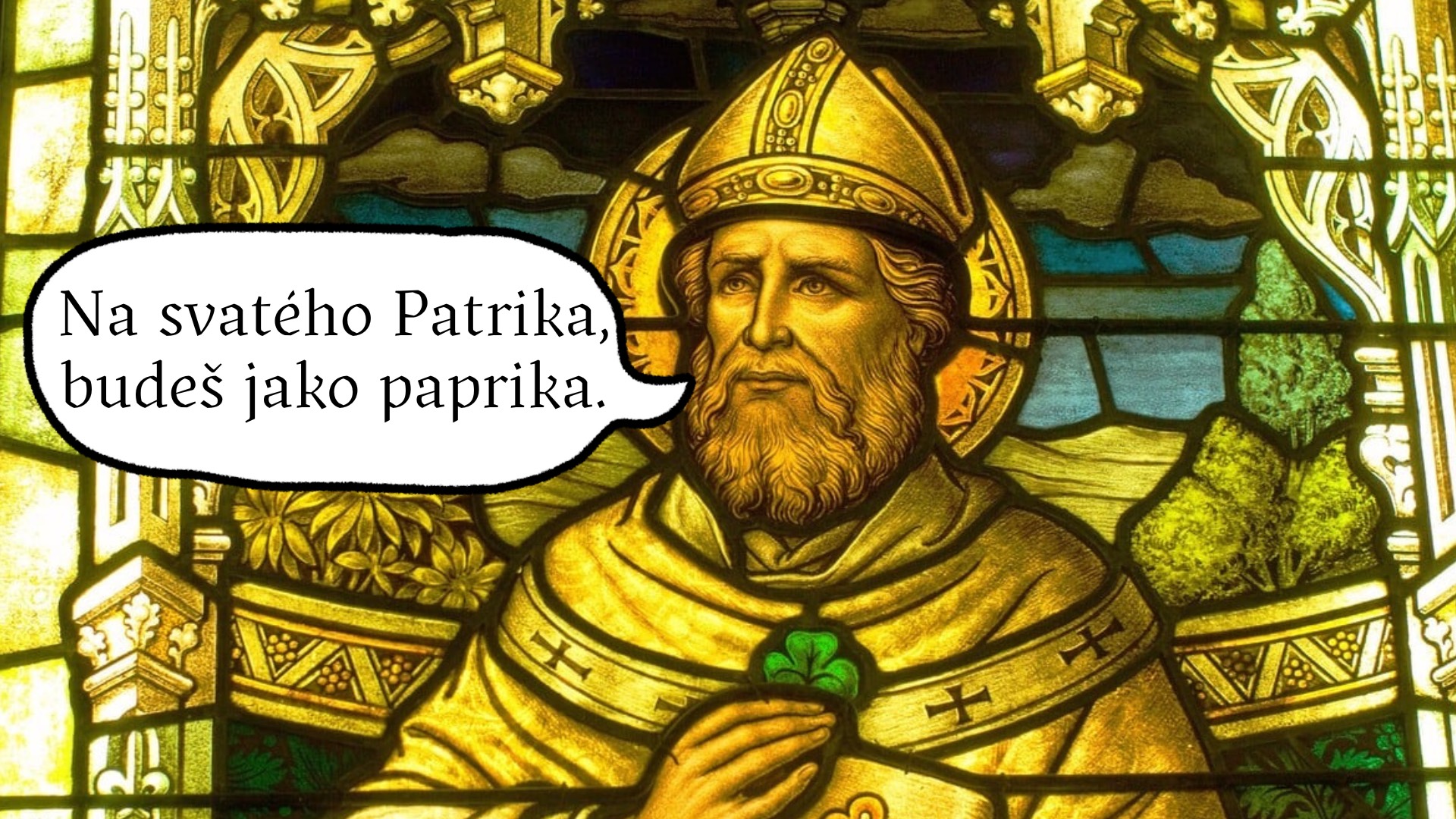 Na svatého Patrika, budeš jako paprika