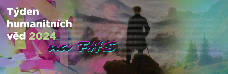 Týden humanitních věd 2024 na FHS