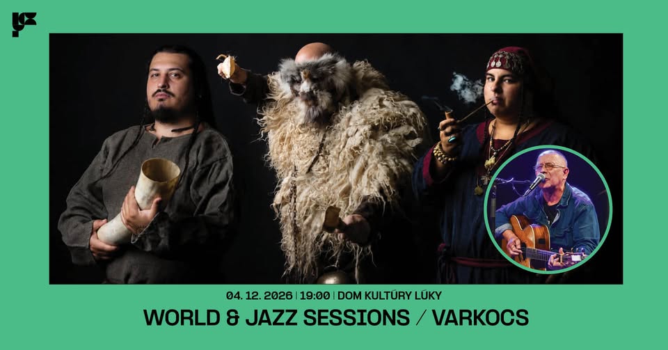 WORLD & JAZZ SESSIONS / VARKOCS feat. JURAJ TURTEV