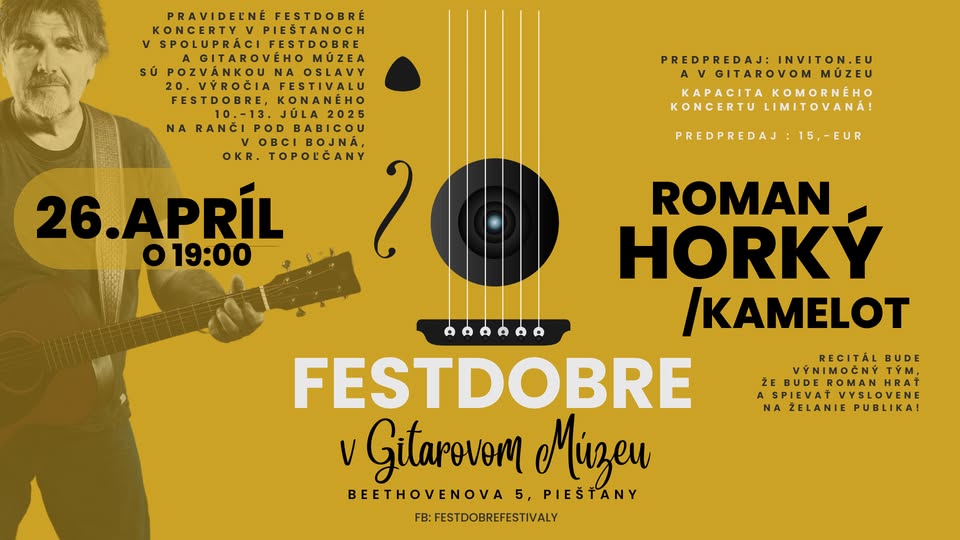 ROMAN HORKÝ / Kamelot / v Gitarovom Múzeu v Piešťanoch / OSLAVA 20. rokov festivalu FestDobre /26.4