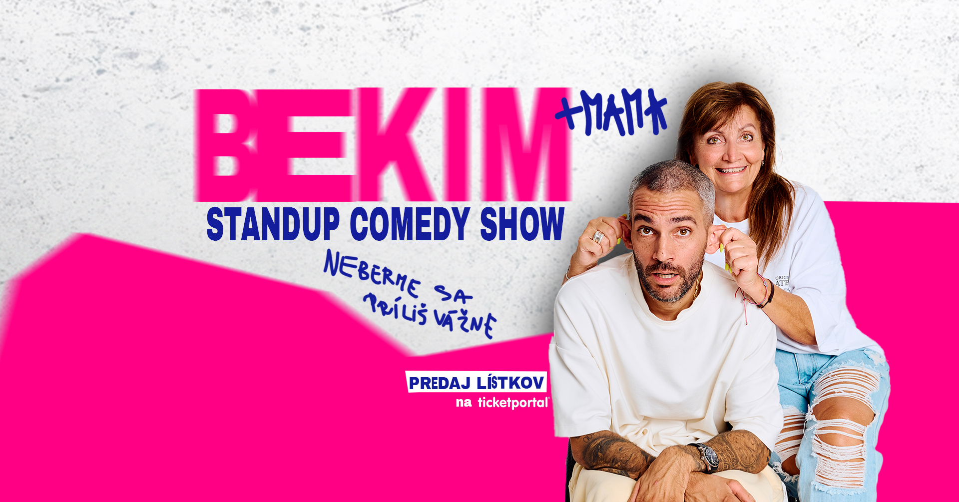 BEKIM + MAMA PREŠOV Stand Up Show - Neberme sa príliš vážne