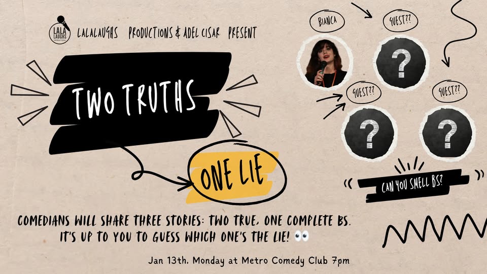 Two Truths, One Lie - Can you spot a Liar? Comedy Show at Metro, Produced & Hosted by Bianca Lala