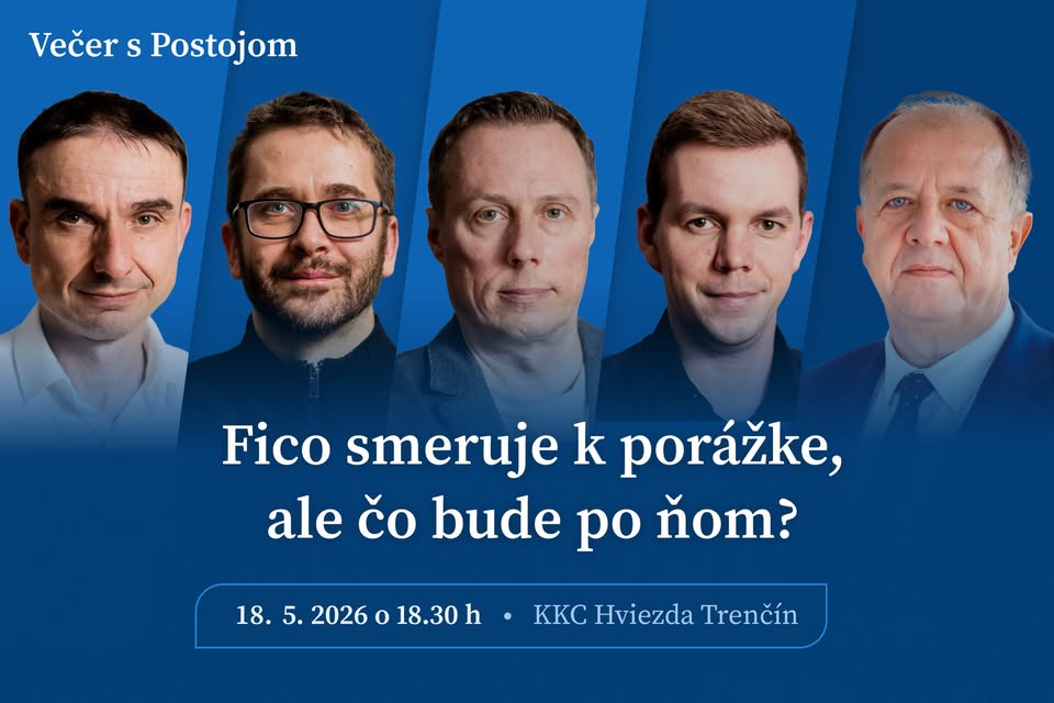 Večer s Postojom v Trenčíne / Fico smeruje k porážke, ale čo bude po ňom?