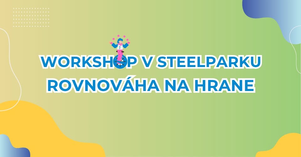 Rovnováha na hrane - workshop v SteelParku