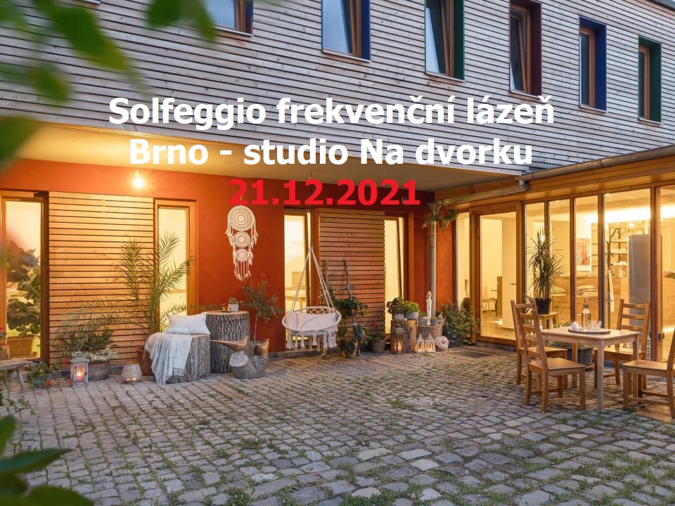 Solfeggio frekvenční lázeň – Brno 21.12.2024