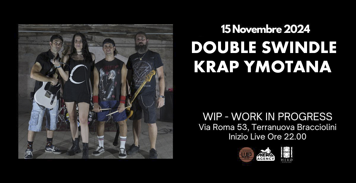 DOUBLE SWINDLE + KRAP YMOTANA @WORK IN PROGRESS - Terranuova Bracciolini -