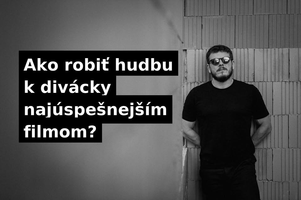 Ako robiť hudbu k divácky najúspešnejším filmom?