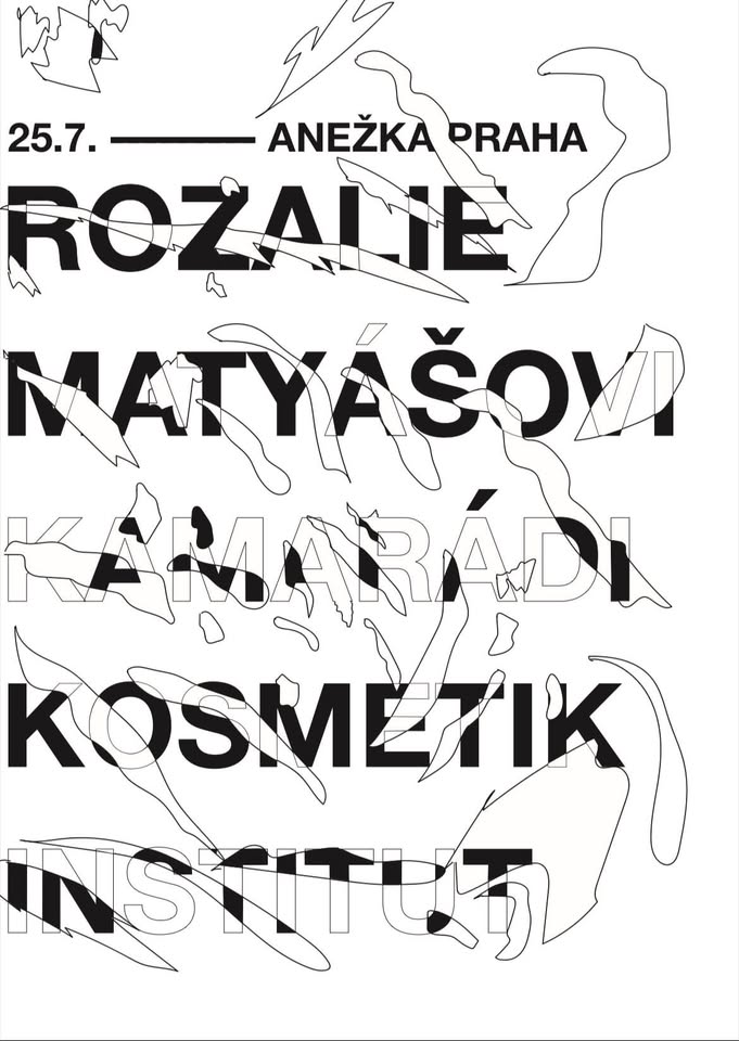 Rozalie + matyášovi kamarádi + KOSMETIK INSTITUT