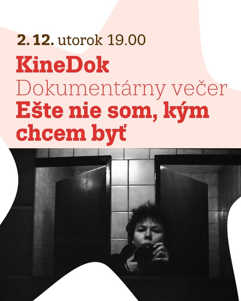 Dokumentárny večer s KineDok | Ešte nie som, kým chcem byť + fotograf Radovan Stoklasa