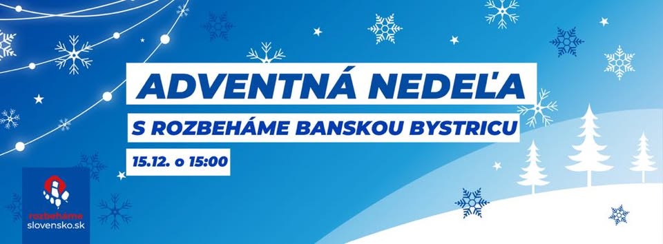 Adventná nedeľa s Rozbeháme Banská Bystrica