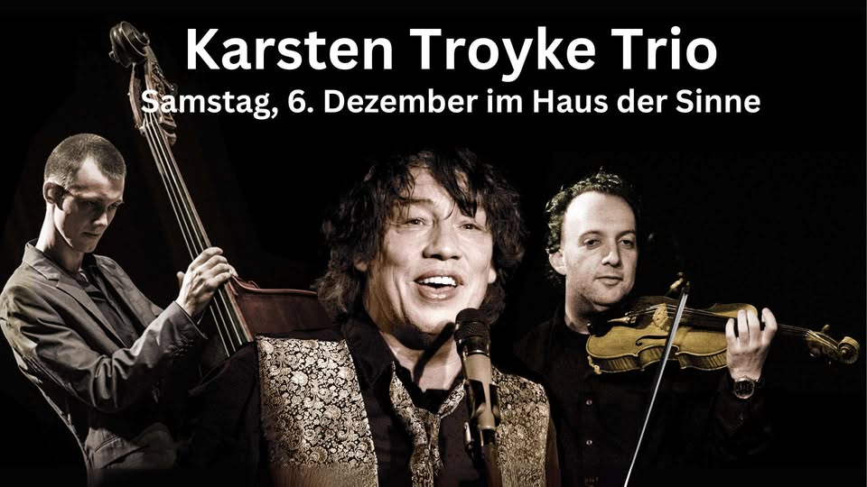 Troyke Trio mit Karsten Troyke, Daniel Weltlinger und Martin Buhl Staustrup (Konzert)