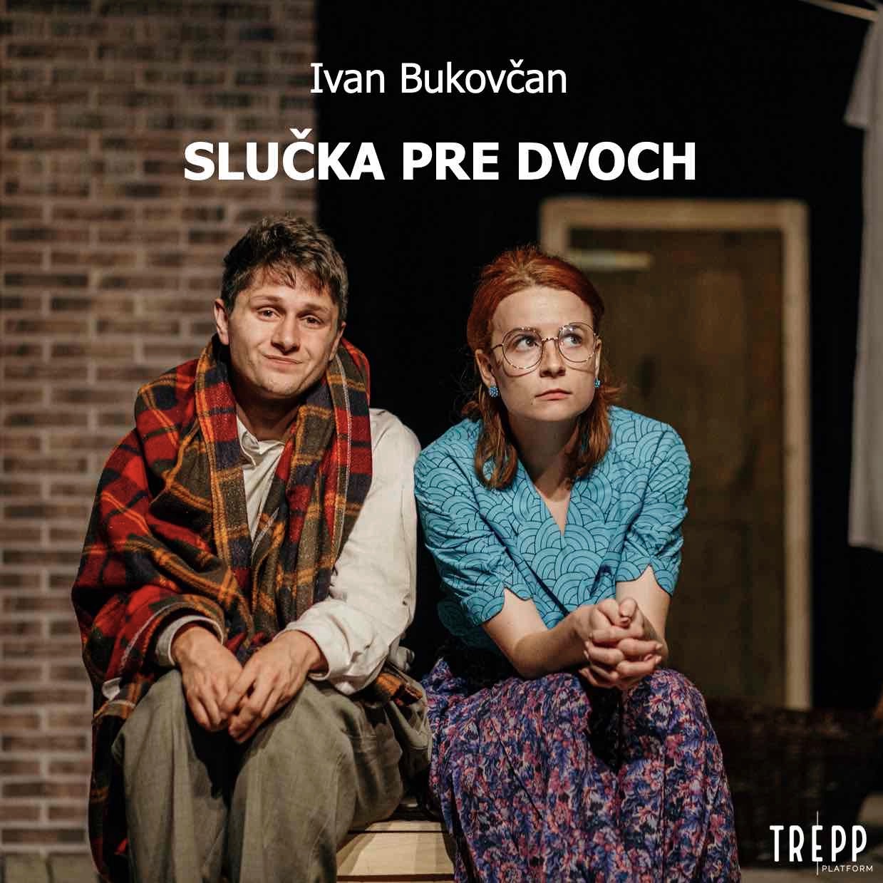 Slučka pre dvoch [DERNIÉRA] // Hurok két személyre / Keringő a pókhálóban [UTOLSÓ ELŐADÁS]