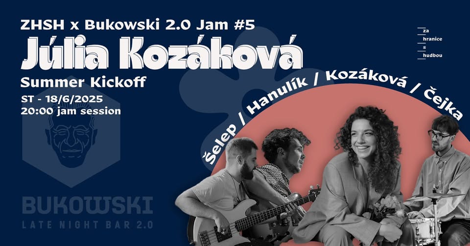 🎤 ZHSH x Bukowski 2.0 Jam #5: Summer Kickoff w/ Júlia Kozáková 🔥