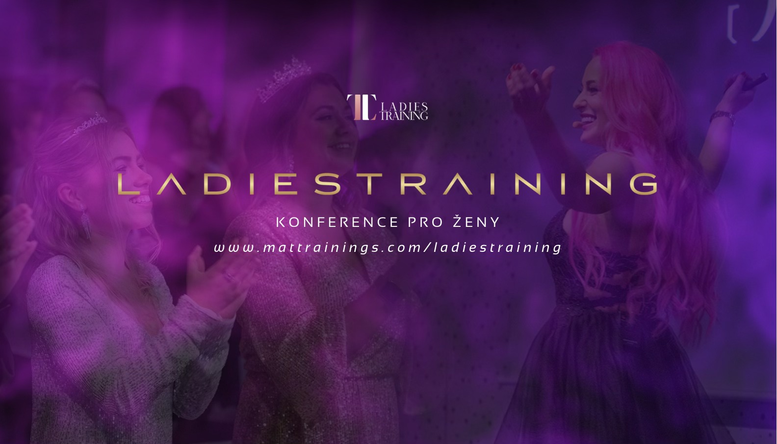 LadiesTraining® - KONFERENCE PRO ŽENY 💄