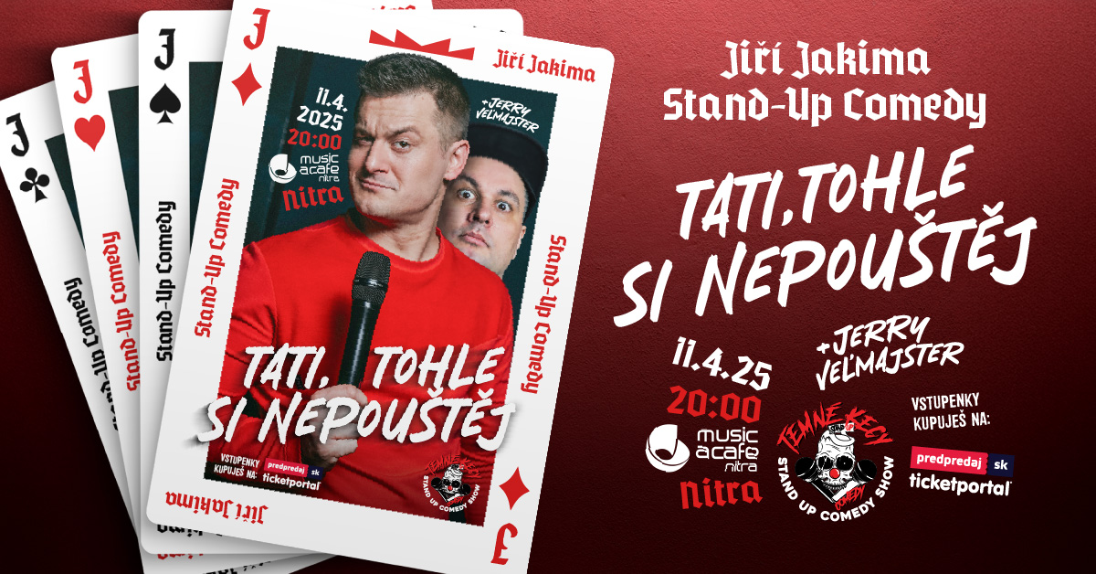 Jiří Jakima & Veľmajster Jerry - Tati, tohle si nepouštej (Nitra)