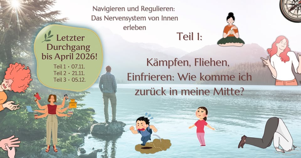 Teil 1: Kämpfen, Fliehen, Einfrieren: Wie komme ich zurück in meine Mitte?
