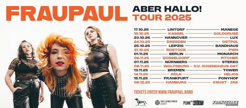 FRAUPAUL - Aber Hallo! Tour 2025 Berlin + SPECIAL GUEST: BELOW ZERO