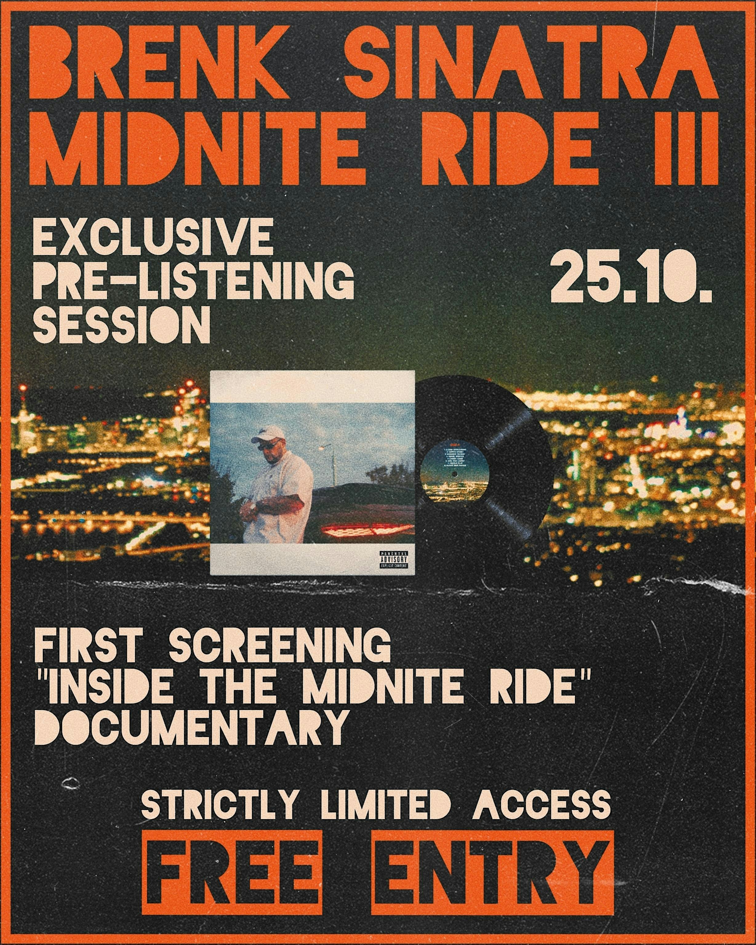 Brenk Sinatra "Midnite Ride III" Pre-Listening Session & Doku-Screening #2