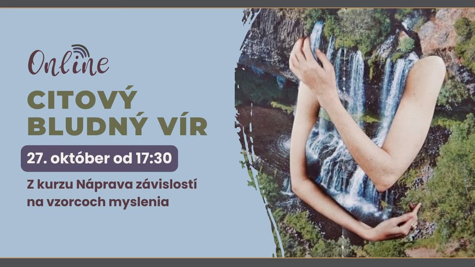Citový bludný vír • z kurzu Náprava závislostí na vzorcoch myslenia | online