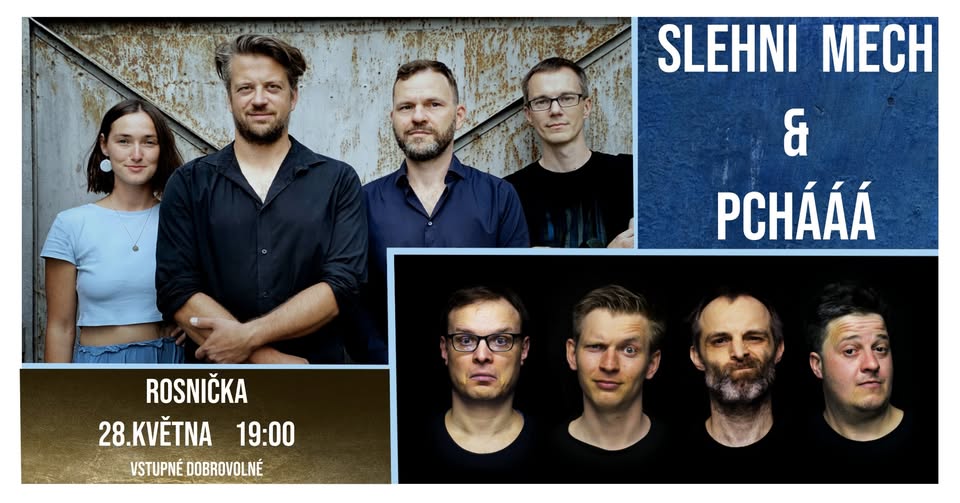 Slehni mech + Pchááá společný koncert na Rosničce