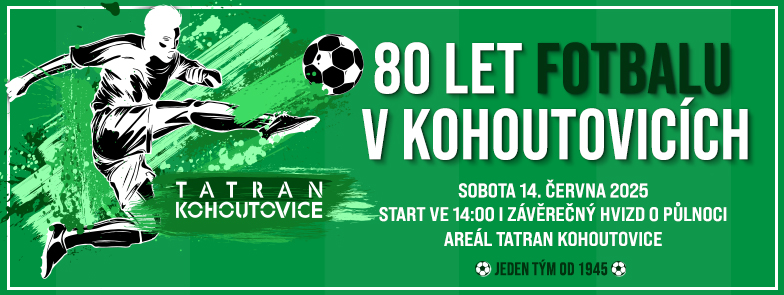 ⚽ 80 LET FOTBALU V KOHOUTOVICÍCH – velká oslava pro fanoušky fotbalu, jídla a zábavy!