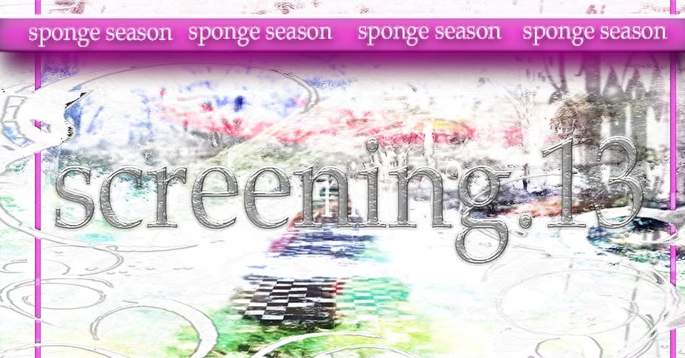 screening.13 ~ spongeseason