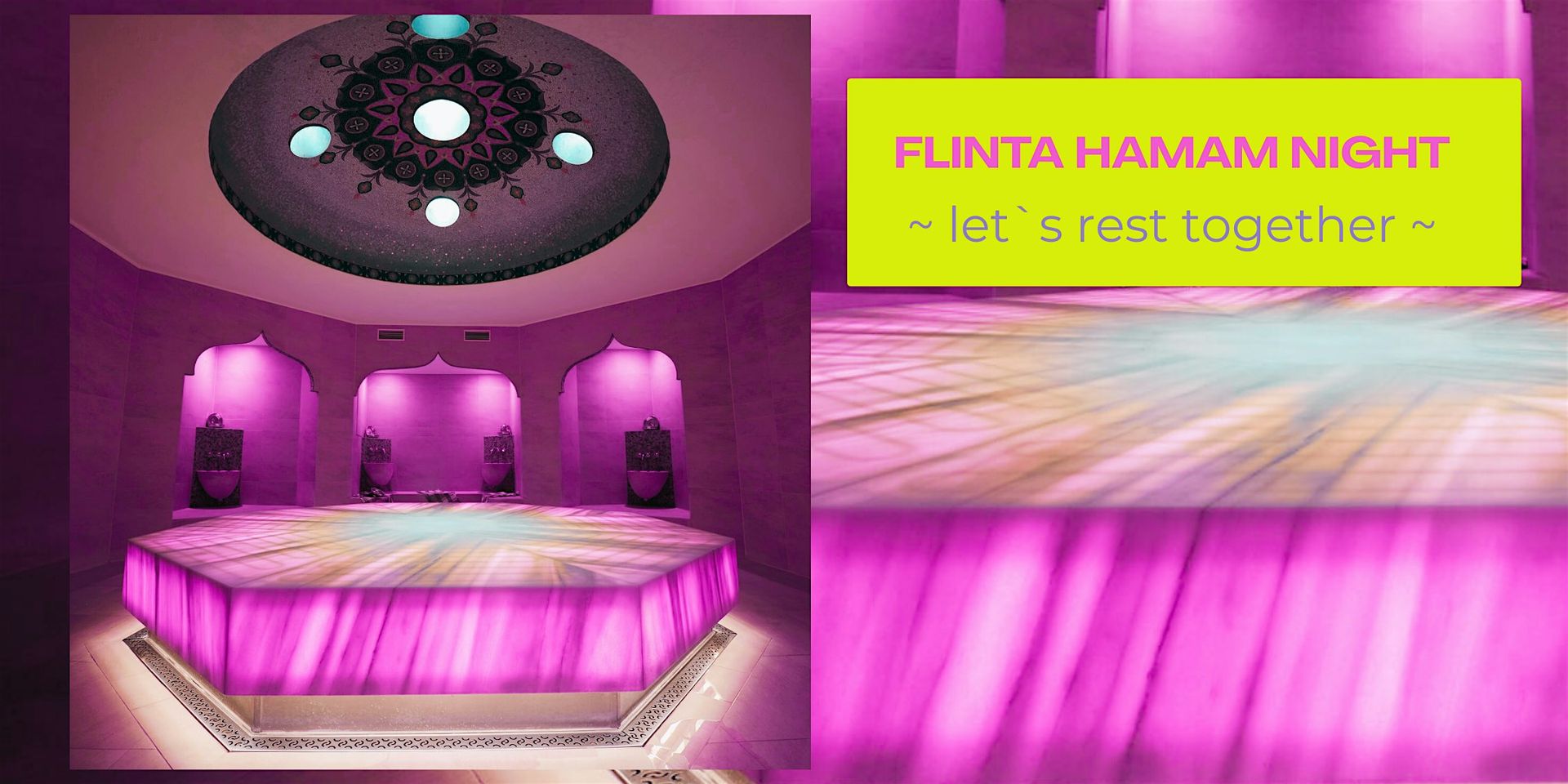 FLINTA Hamam nights ~ let's rest together