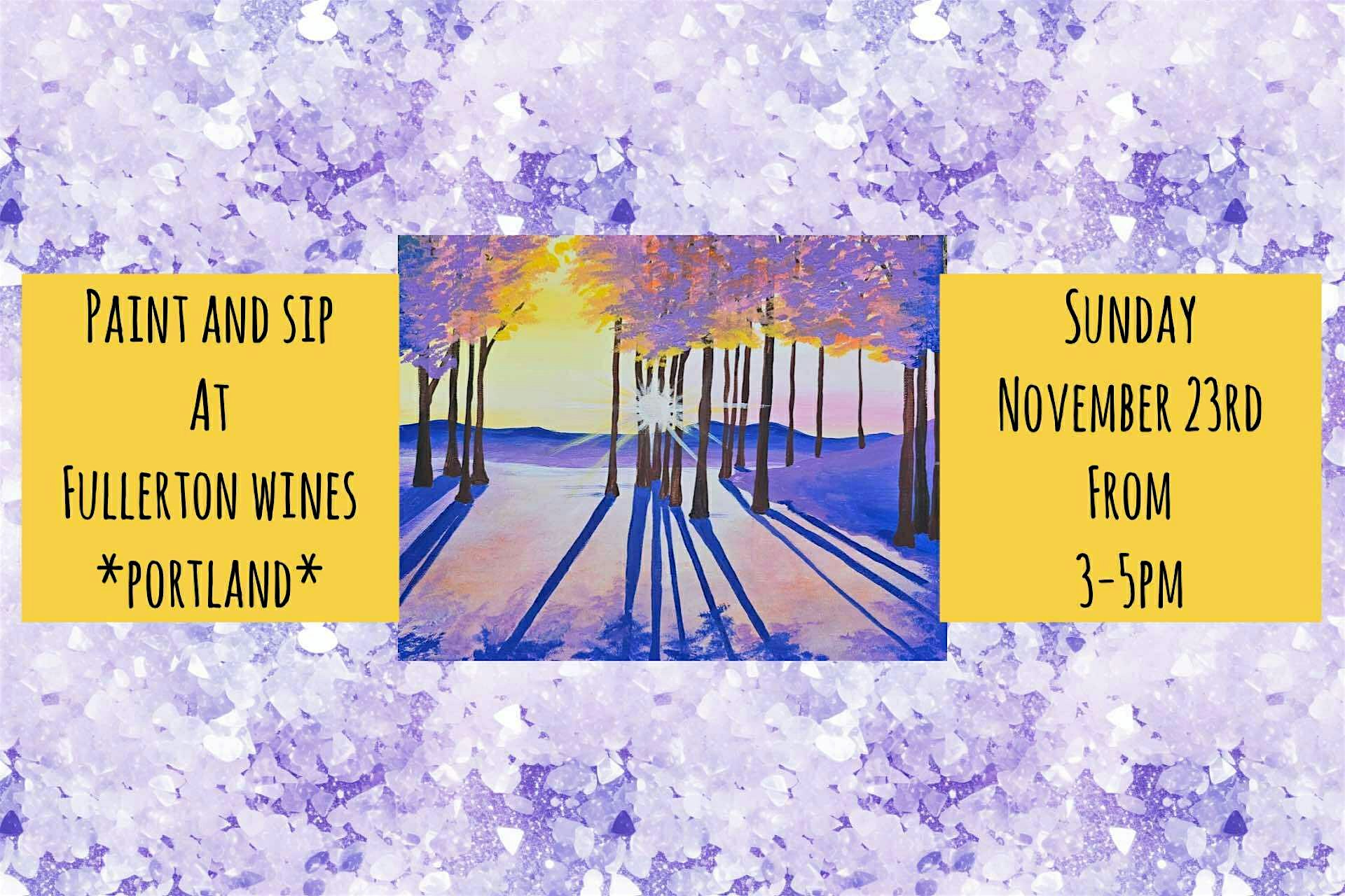 Paint and Sip At Fullerton Winery *Portland*