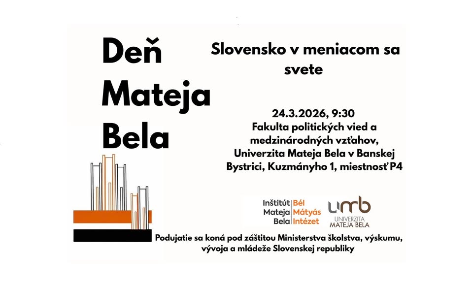 Deň Mateja Bela 2026: Slovensko v meniacom sa svete