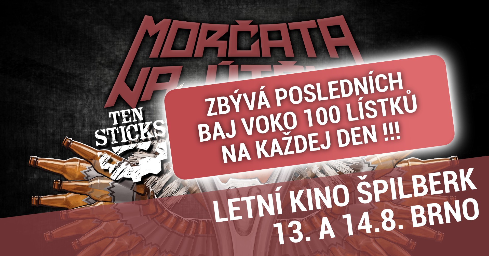 Morčata na útěku na Špilberku, Ten Sticks