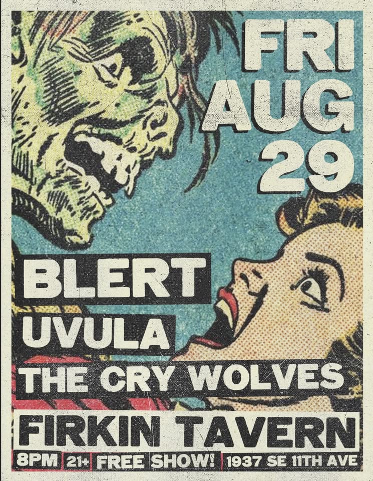 Blert, Uvula, The Cry Wolves at The Firkin Tavern Friday 8/29